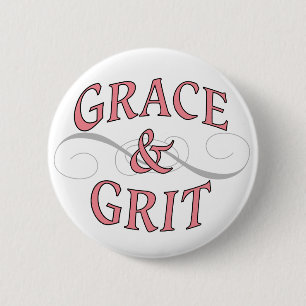 Grace & Grit for for the tough lady 2 Inch Round Button
