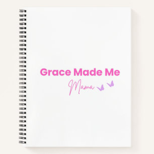 Grace Made Me Mama Christian Mom Notebook