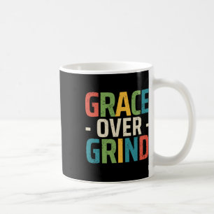 Grace Over Grind Mental Health Support Christian N Coffee Mug