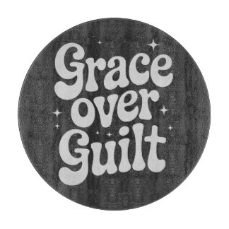 Grace Over Guilt Cutting Board