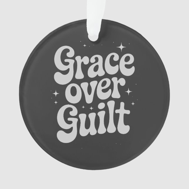 Grace Over Guilt  Ornament (Front)