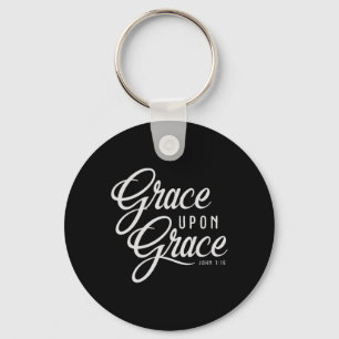 Grace Upon Grace Christian Faith Bible Verse Quote Keychain