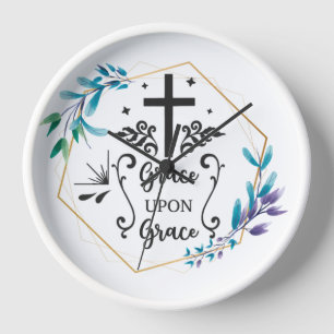 Grace Upon Grace  Clock