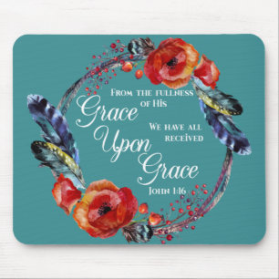 Grace Upon Grace  John 1:16 Scripture Mouse Pad