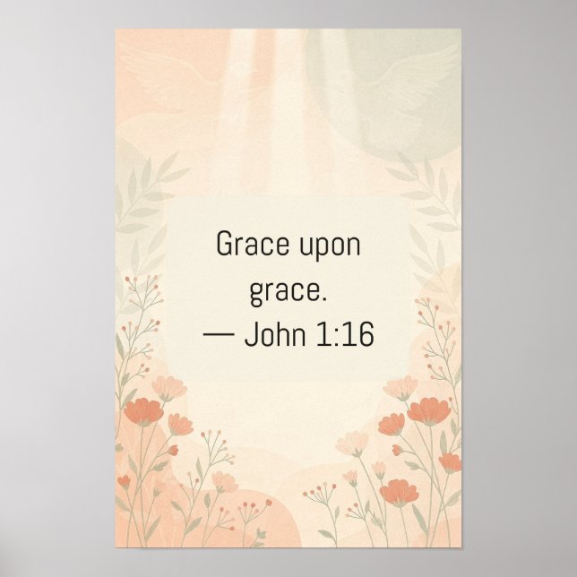 Grace Upon Grace John 1:16 Wildflower Scripture Pr Poster (Front)