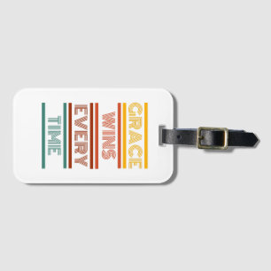 Grace Wins Every Time Luggage Tag