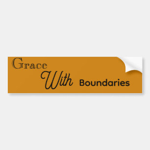 Grace With Boundaries Bumper Sticker
