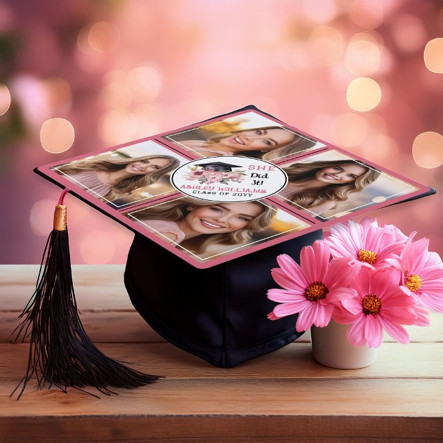 Grad Cap | Pink Florals She Did It 4 Photo Collage (Grad Cap with Pink Floral Bouquet "SHE Did It!" Four Photo Collage Graduation Topper Pink Background)