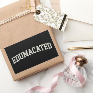 Grad Gift College Graduation Sarcastic Edumacated Sticker