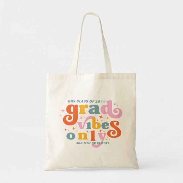 Grad Vibes Only Graduation Party Class Of 2024  Tote Bag (Front)