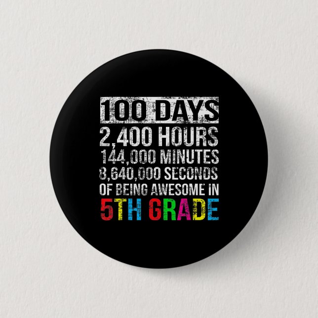 Grade 100 Day Countdown 100 Days Of School Gifts T 2 Inch Round Button (Front)