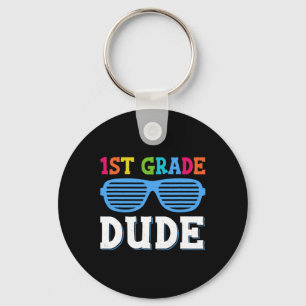 Grade Dude 1st Grade Teachers Students Back To Sch Keychain