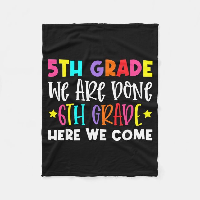 Grade Graduation 6th Grade Here We Come  Fleece Blanket (Front)