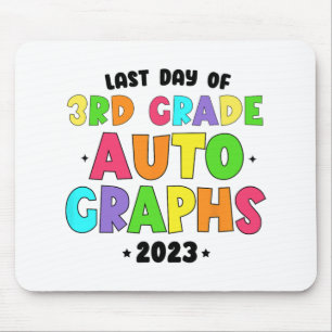Grade Last Day Of School Autographs Mouse Pad