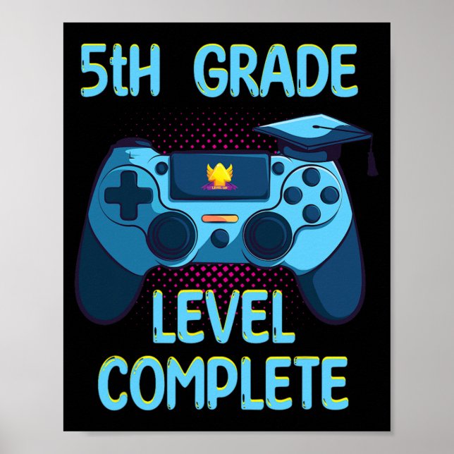 Grade Level Complete Last Day Of School Funny Grad Poster (Front)