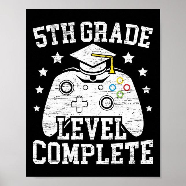 Grade Level Complete Student Graduation Video Game Poster (Front)