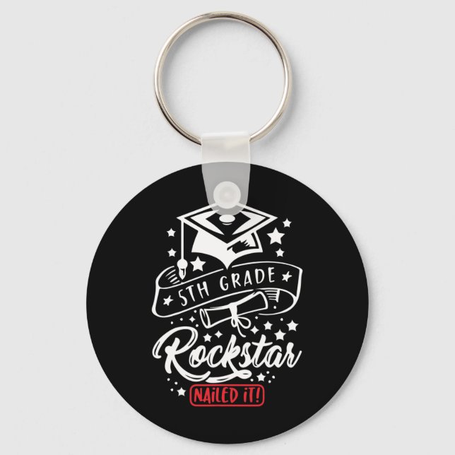 Grade Student Rock Star Nailed It Funny End Of Sch Keychain (Front)