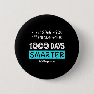 Grade Teacher 1000 Days Smarter 100th Days Of Scho 2 Inch Round Button