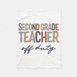 Grade Teacher Off Duty Last Day Of School Fleece Blanket