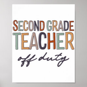 Grade Teacher Off Duty Last Day Of School  Poster