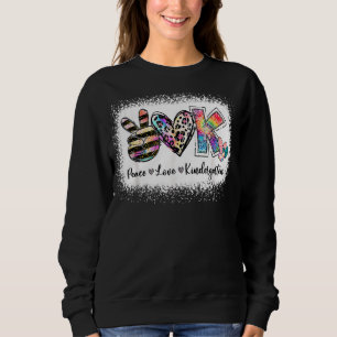 Grade Teacher Peace Love Kindergarten Team Kinder  Sweatshirt