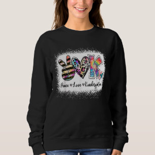 Grade Teacher Peace Love Kindergarten Team Kinder  Sweatshirt