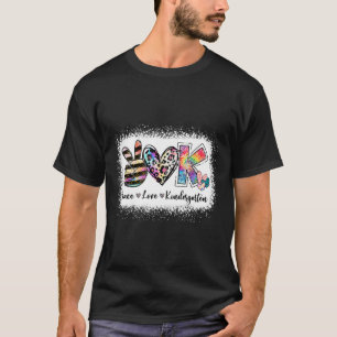 Grade Teacher Peace Love Kindergarten Team Kinder T-Shirt