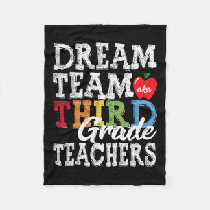 Grade Teachers Tee Dream Team Aka 3rd Grade Teache Fleece Blanket