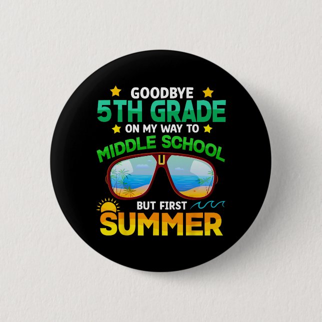 Grade Way To Middle School Grade First Summer Grad 2 Inch Round Button (Front)