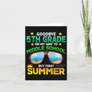 Grade Way To Middle School Grade First Summer Grad Card