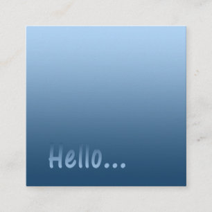 Gradient One Colour Blue Hello with Custom Text Square Business Card