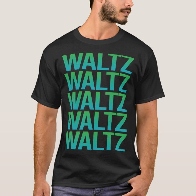 Gradient Text Waltz T-Shirt (Front)