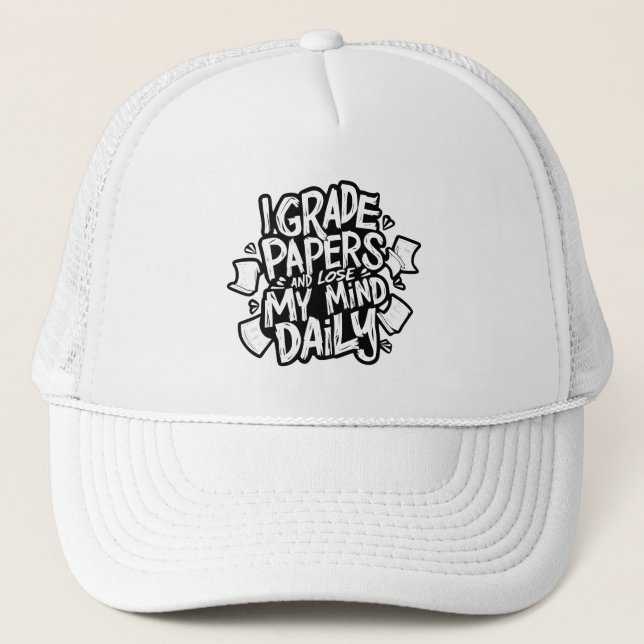 Grading Papers Daily Losing Mind Teacher Humor Trucker Hat (Front)