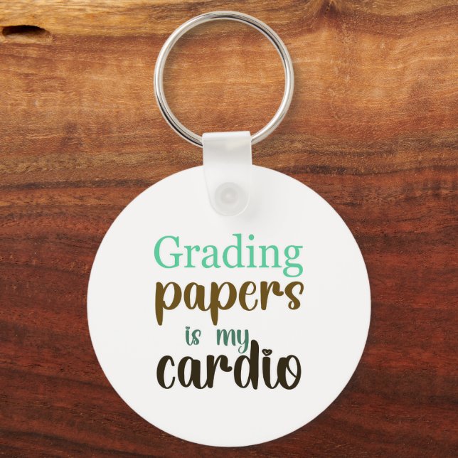 Grading Papers Is My Cardio gift for teachers Keychain (Back)