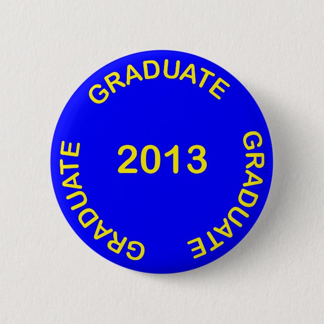 GRADUATE 2013 YELLOW SIGN 2 INCH ROUND BUTTON (Front)