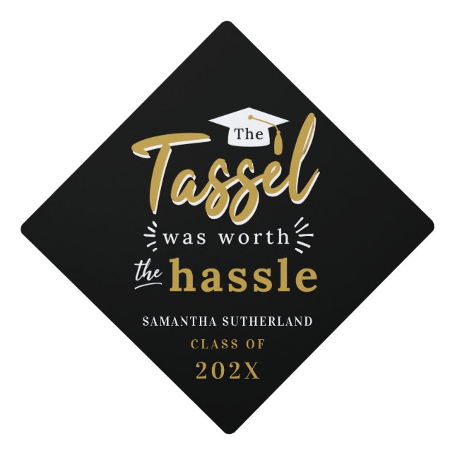 Graduate 2024 The Tassel Was Worth The Hassle Graduation Cap Topper (Front)