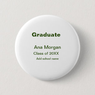 Graduate add name school name class of 20XX simple 2 Inch Round Button