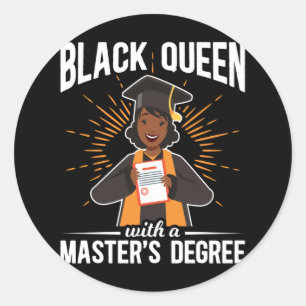 Graduate Black Queen Graduation Master Degree Classic Round Sticker