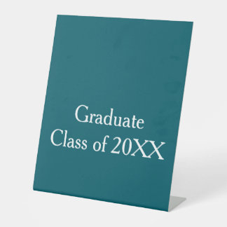 Graduate class of 20XX turquoise congrats yearname Pedestal Sign