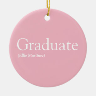 Graduate Definition Girly Pink Fun Ceramic Ornament