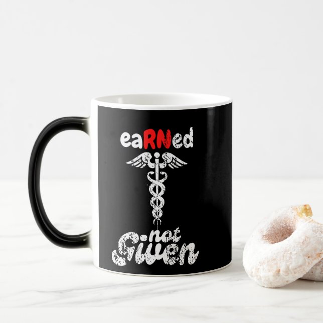 Graduate Med School Earned Not Given Funny  Magic Mug (With Donut)