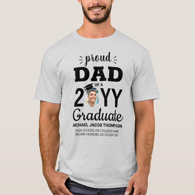 Graduate Photo Graduation Class Year Proud Dad T-Shirt (Front)