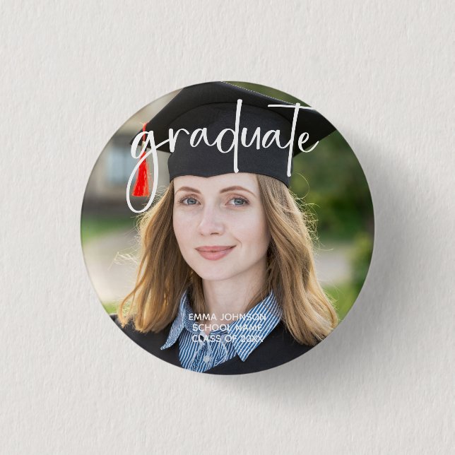 Graduate Photo Simple Modern Elegant Script Senior 1 Inch Round Button (Front)
