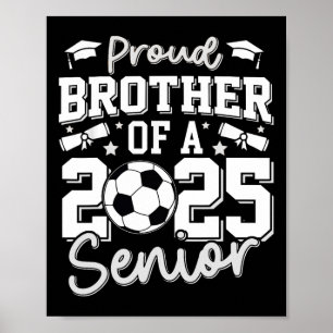 Graduate Proud Brother Of A 2025 Senior Soccer Gra Poster