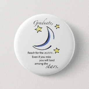 Graduate Reach for Moon, Congratulations 2 Inch Round Button