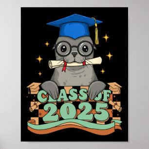 Graduate Sea Lion Cl Of 2025 Kids Mens Womens Grad Poster