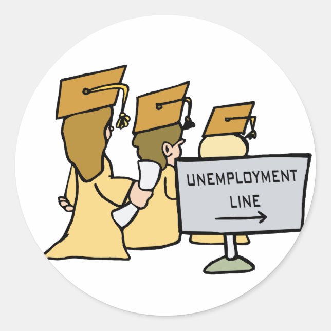 Graduate Unemployment Humour Classic Round Sticker (Front)