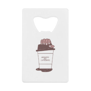 Graduated And Caffeinated Credit Card Bottle Opener