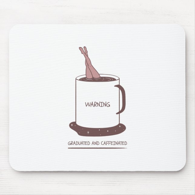 Graduated And Caffeinated Mouse Pad (Front)