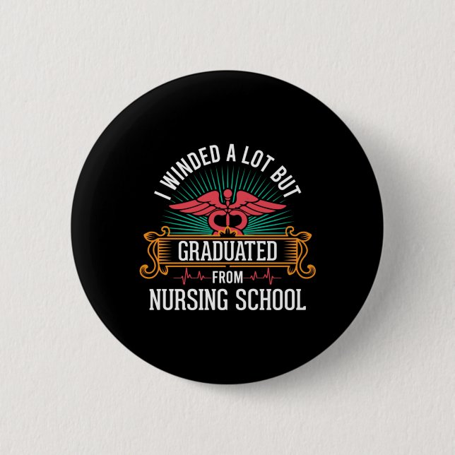 Graduated From Nursing School 2 Inch Round Button (Front)